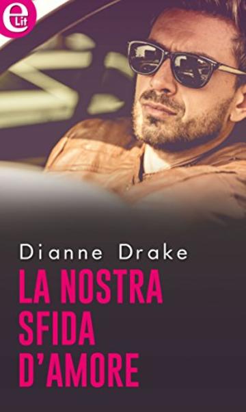 La nostra sfida d'amore (eLit) La nostra sfida d'amore (eLit)